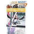 Walking on Water: A Voyage Around Britain and Through Life