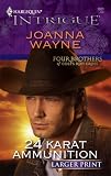 24 Karat Ammunition (Harlequin Intrigue Series)