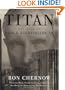 Titan: The Life of John D. Rockefeller, Sr.