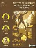 Contes et Légendes des Sept Merveilles du Monde