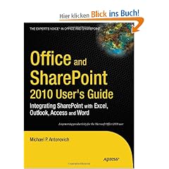 Office and SharePoint 2010 User's Guide: Integrating SharePoint with Excel, Outlook, Access and Word (Expert's Voice in Office and Sharepoint)