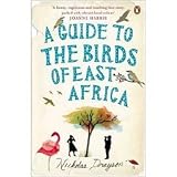 A guide to the birds of East Africa : a novel