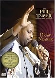 Draw Nearer
