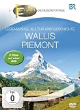 BR - Fernweh: Wallis & Piemont