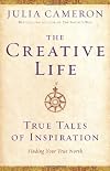 The creative life : true tales of inspiration