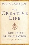 The Creative Life: True Tales of Inspiration