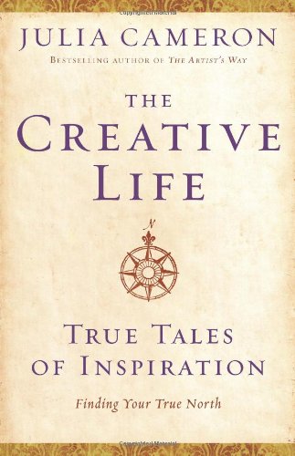 The Creative Life: True Tales of Inspiration Book Image