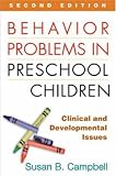 By Susan B. Campbell - Behavior Problems in Preschool Children: Clinical and Developmental Issues: 2nd (second) Edition