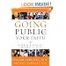 Going Public with Your Faith: Becoming a Spiritual Influence at Work