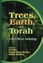 Trees, Earth, and Torah: A Tu B'Shvat Anthology