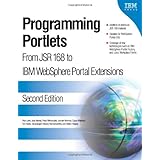 Programming Portlets: From JSR 168 to IBM WebSphere Portal Extensions