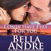 I Only Have Eyes for You: The Sullivans, Book 4 | [Bella Andre]