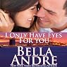 I Only Have Eyes for You: The Sullivans, Book 4