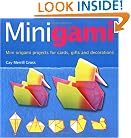 Minigami: Mini Origami Projects for Cards, Gifts and Decorations