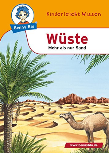Benny Blu - Wüste: Mehr als nur Sand (Benny Blu Kindersachbuch) (German Edition)