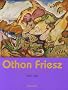 Othon Friesz : Le fauve baroque 1879-1949