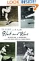 Black and Blue: The Golden Arm, the Robinson Boys, and the 1966 World Series That Stunned America