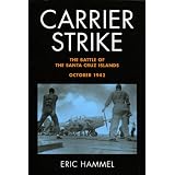 Carrier Strike: The Battle of the Santa Cruz Islands, October 1942 ~ Eric Hammel