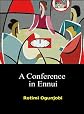 A Conference in Ennui