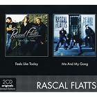 Click here to buy Feels Like Today Me and My Gang by Rascal Flatts .