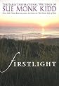 Firstlight: The Early Inspirational Writings of Sue Monk Kidd
