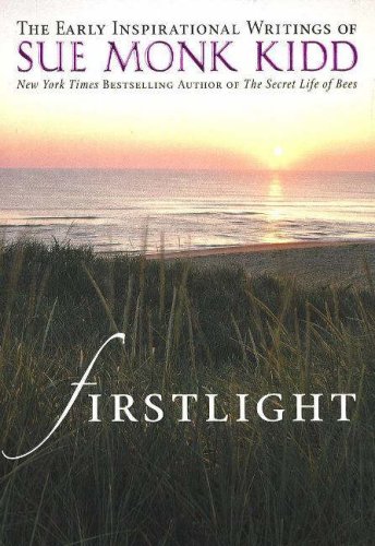 Firstlight: The Early Inspirational Writings of Sue Monk Kidd under Women's Issues in The Books Store