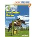 30 Minutes a Day to a Better Horse: How to Make Every Half Hour Count When Riding, Schooling and Caring for Your Horse