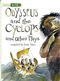 Literacy World Stage 3 Fiction: Odysseus and Cyclops (6 Pack): Odysseus and the Cyclops and Other Plays - 6 Pack (Literacy World New Edition)