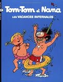 Tom-Tom et Nana, Tome 5 : Les vacances infernales