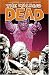 The Walking Dead, Vol. 10: What We Become