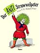 Der Anti - Struwwelpeter oder listige Geschichten und knallige Bilder