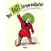 Der Anti - Struwwelpeter oder listige Geschichten und knallige Bilder