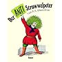 Der Anti - Struwwelpeter oder listige Geschichten und knallige Bilder