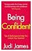 Being Confident: Tips and Techniques to Help You Unlock Your Potential