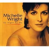 Do Right By Me (Rm/Repackaged)by Michelle Wright