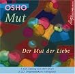 Mut - Der Mut der Liebe. 2 CDs: CD 1: Lesung aus dem Buch / CD 2: Originaldiskurs in Englisch