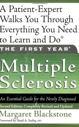 The First Year: Multiple Sclerosis: An Essential Guide for the Newly Diagnosed