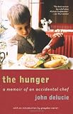 The Hunger: A Memoir of an Accidental Chef