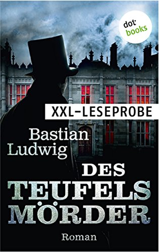 XXL-Leseprobe: Des Teufels Mörder: Roman (German Edition)