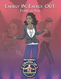 Energy In, Energy Out: Food As Fuel (Slim Goodbody's Lighten Up!)