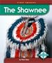 The Shawnee (First Reports: Native Americans)