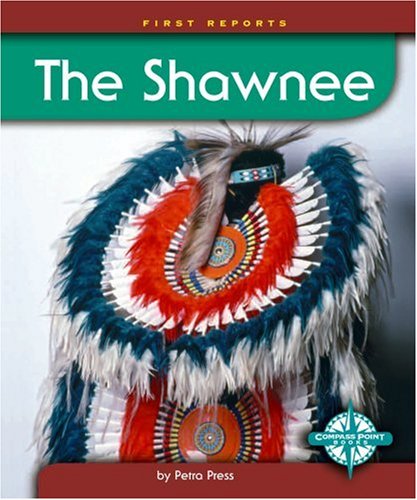 The Shawnee (First Reports - Native Americans)