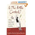 Is This Bottle Corked? The Secret Life of Wine