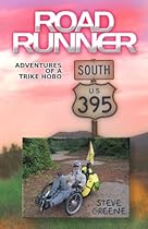 Road Runner: Adventures of a Trike Hobo Road Runner: Adventures of a Trike Hobo