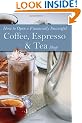 How to Open a Financially Successful Coffee, Espresso and Tea Shop (How to Open & Operate a ...)