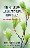 The future of European social democracy : building the good society