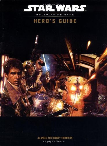 Hero's Guide (Star Wars Roleplaying Game), by J. D. Wiker, Rodney Thompson