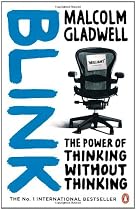 Blink: The Power of Thinking Without Thinking