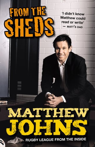 From The Sheds: Tales Of A Rugby League Life and Other Tales from a Rugby League Life
