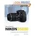David Busch's Nikon D5000 Guide to Digital SLR Photography